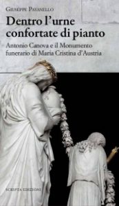 Dentro Lurne Confortate Di Pianto Antonio Canova E Il Monumento Funerario Di Maria Cristina D